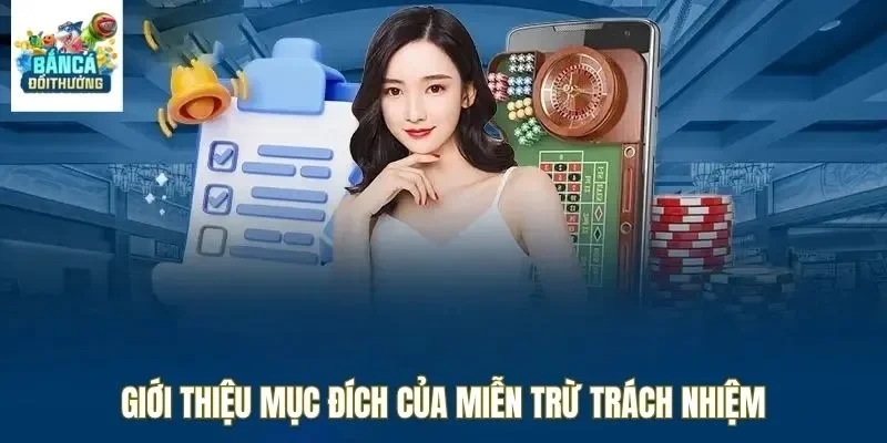 Giới thiệu mục đích của miễn trừ trách nhiệm